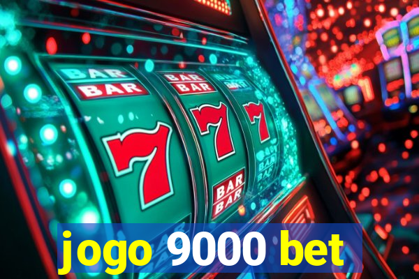 jogo 9000 bet
